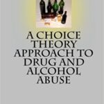 خرید و دانلود نسخه کامل کتاب A Choice Theory Approach to Drug and Alcohol Abuse  –  +  Pdf