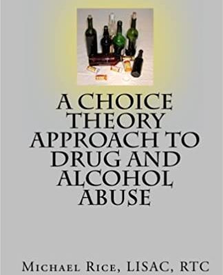خرید و دانلود نسخه کامل کتاب A Choice Theory Approach to Drug and Alcohol Abuse  –  +  Pdf