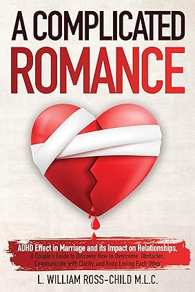 خرید و دانلود نسخه کامل کتاب A COMPLICATED ROMANCE: ADHD In Marriage and its Impact on Relationships, A Couple’s Guide to Discover How to Overcome Obstacles, Communicate with Clarity, and Keep Loving Each Other – + Pdf_683d587ace59e.jpeg خرید و دانلود نسخه کامل کتاب A COMPLICATED ROMANCE: ADHD In Marriage and its Impact on Relationships, A Couple’s Guide to Discover How to Overcome Obstacles, Communicate with Clarity, and Keep Loving Each Other – + Pdf