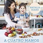خرید و دانلود نسخه کامل کتاب A cuatro manos: Cocina natural para compartir con los chicos (Spanish Edition) –  +  pdf