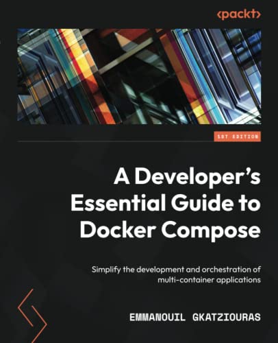 خرید و دانلود نسخه کامل کتاب A Developer’s Essential Guide to Docker Compose: Simplify the development and orchestration of multi-container applications_684ed3b0168e4.jpeg خرید و دانلود نسخه کامل کتاب A Developer’s Essential Guide to Docker Compose: Simplify the development and orchestration of multi-container applications