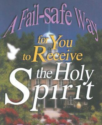 خرید و دانلود نسخه کامل کتاب A Fail-safe Way for You to Receive the Holy Spirit – PDF
