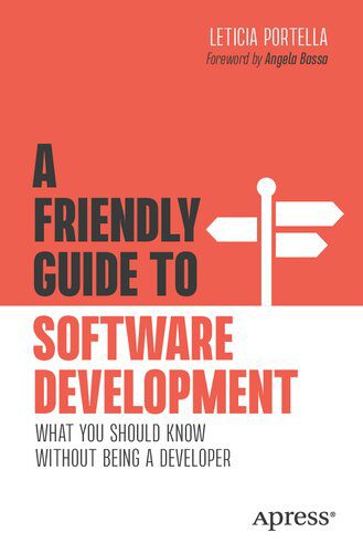 خرید و دانلود نسخه کامل کتاب A Friendly Guide to Software Development: What You Should Know Without Being a Developer_684b2fffd074a.jpeg خرید و دانلود نسخه کامل کتاب A Friendly Guide to Software Development: What You Should Know Without Being a Developer