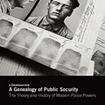 خرید و دانلود نسخه کامل کتاب A Genealogy of Public Security: The Theory and History of Modern Police Powers –  PDF