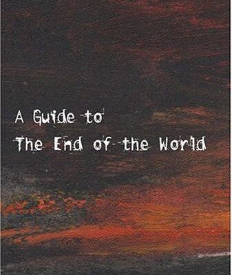 خرید و دانلود نسخه کامل کتاب A Guide to the End of the World: Everything You Never Wanted to Know –  PDF