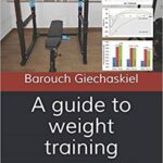 خرید و دانلود نسخه کامل کتاب A guide to weight training:  Designing programs and setting goals based on scientific literature