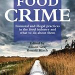 خرید و دانلود نسخه کامل کتاب A Handbook of Food Crime:  Immoral and Illegal Practices in the Food Industry and What to Do About Them [2019] –  PDF