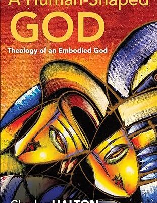 خرید و دانلود نسخه کامل کتاب A Human-Shaped God: Theology of an Embodied God –  +  Pdf
