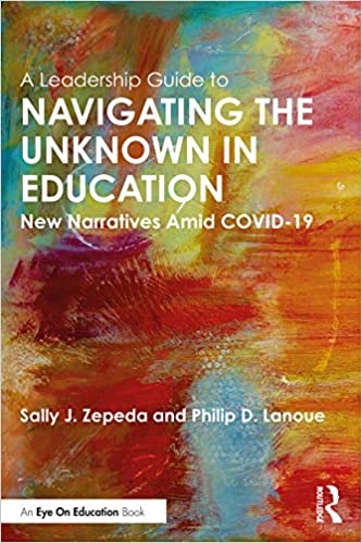 خرید و دانلود نسخه کامل کتاب A Leadership Guide to Navigating the Unknown in Education: New Narratives Amid COVID-19 – PDF_68435e231434d.jpeg خرید و دانلود نسخه کامل کتاب A Leadership Guide to Navigating the Unknown in Education: New Narratives Amid COVID-19 – PDF