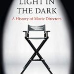 خرید و دانلود نسخه کامل کتاب A Light in the Dark: A History of Movie Directors –  +  Pdf