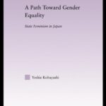خرید و دانلود نسخه کامل کتاب A Path Toward Gender Equality: State Feminism in Japan –  PDF