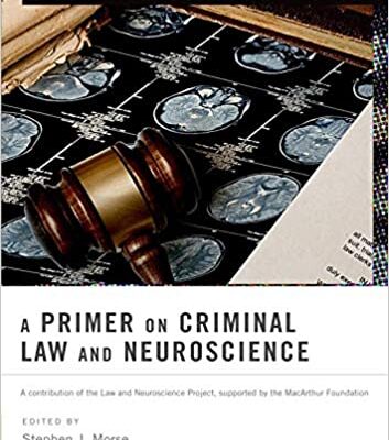 خرید و دانلود نسخه کامل کتاب A Primer on Criminal Law and Neuroscience: A contribution of the Law and Neuroscience Project, supported by the MacArthur Foundation –  Pdf