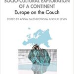 خرید و دانلود نسخه کامل کتاب A Psychoanalytic and Socio-Cultural Exploration of a Continent Europe on the Couch (Efpp Monograph) [2019] –  PDF