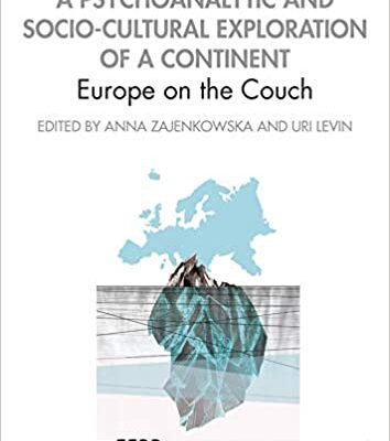 خرید و دانلود نسخه کامل کتاب A Psychoanalytic and Socio-Cultural Exploration of a Continent Europe on the Couch (Efpp Monograph) [2019] –  PDF