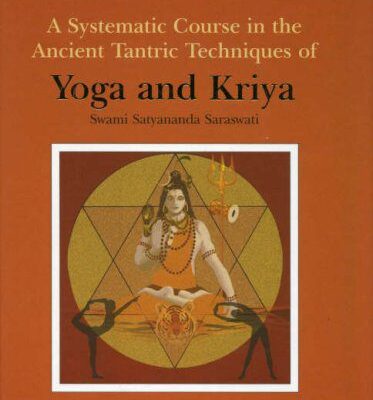 خرید و دانلود نسخه کامل کتاب A Systematic Course in the Ancient Tantric Techniques of Yoga and Kriya –  PDF