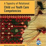 خرید و دانلود نسخه کامل کتاب A Tapestry of Relational Child and Youth Care Competencies –  Pdf