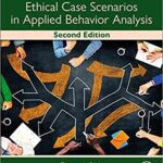 خرید و دانلود نسخه کامل کتاب A Workbook of Ethical Case Scenarios in Applied Behavior Analysis (2nd Edition) –  Pdf