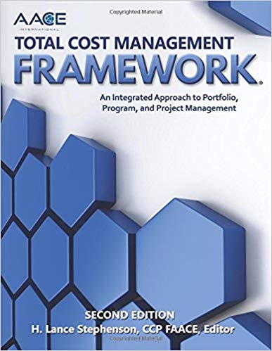 خرید و دانلود نسخه کامل کتاب AACE International Total Cost Management Framework: An Integrated Approach to Portfolio, Program, and Project Management (2nd Edition) – Pdf_6843869f20443.jpeg خرید و دانلود نسخه کامل کتاب AACE International Total Cost Management Framework: An Integrated Approach to Portfolio, Program, and Project Management (2nd Edition) – Pdf
