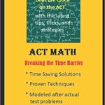 خرید و دانلود نسخه کامل کتاب ACT Math: Breaking the Time Barrier: Beat the Clock on the ACT –  +  PDF