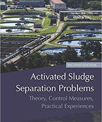 خرید و دانلود نسخه کامل کتاب Activated Sludge Separation Problems:  Theory, Control Measures, Practical Experiences (2nd Edition) –  Pdf