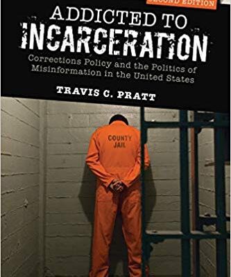 خرید و دانلود نسخه کامل کتاب Addicted to Incarceration: Corrections Policy and the Politics of Misinformation in the United States Second Edition