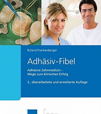 خرید و دانلود نسخه کامل کتاب Adhäsiv-Fibel: Adhäsive Zahnmedizin ? Wege zum klinischen Erfolg (German Edition)
