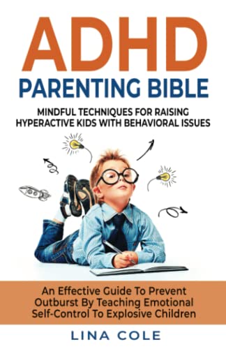 خرید و دانلود نسخه کامل کتاب ADHD PARENTING BIBLE: MINDFUL TECHNIQUES FOR RAISING HYPERACTIVE KIDS WITH BEHAVIORAL ISSUES. AN EFFECTIVE GUIDE TO PREVENT OUTBURST BY TEACHING EMOTIONAL SELF-CONTROL TO EXPLOSIVE CHILDREN Paperback – July 12, 2022 – + PDF_683d73df3a84b.jpeg خرید و دانلود نسخه کامل کتاب ADHD PARENTING BIBLE: MINDFUL TECHNIQUES FOR RAISING HYPERACTIVE KIDS WITH BEHAVIORAL ISSUES. AN EFFECTIVE GUIDE TO PREVENT OUTBURST BY TEACHING EMOTIONAL SELF-CONTROL TO EXPLOSIVE CHILDREN Paperback – July 12, 2022 – + PDF