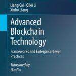 خرید و دانلود نسخه کامل کتاب Advanced Blockchain Technology: Frameworks and Enterprise-Level Practices