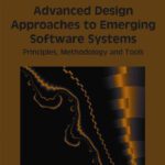 خرید و دانلود نسخه کامل کتاب Advanced Design Approaches to Emerging Software Systems: Principles, Methodologies and Tools (Premier Reference Source)