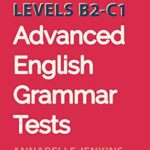 خرید و دانلود نسخه کامل کتاب Advanced English Grammar Tests: Levels B2-C1 Kindle Edition –  +  PDF