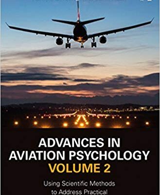 خرید و دانلود نسخه کامل کتاب Advances in Aviation Psychology, Volume 2: Using Scientific Methods to Address Practical Human Factors Needs
