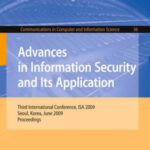 خرید و دانلود نسخه کامل کتاب Advances in Information Security and Its Application: Third International Conference, ISA 2009, Seoul, Korea, June 25-27, 2009. Proceedings (Communications in Computer and Information Science)