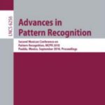 خرید و دانلود نسخه کامل کتاب Advances in Pattern Recognition: Second Mexican Conference on Pattern Recognition, MCPR 2010, Puebla, Mexico, September 27-29, 2010. Proceedings