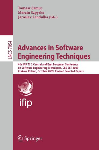 خرید و دانلود نسخه کامل کتاب Advances in Software Engineering Techniques: 4th IFIP TC 2 Central and East European Conference on Software Engineering Techniques, CEE-SET 2009, Krakow, Poland, October 12-14, 2009. Revised Selected Papers_6862555ecd755.jpeg خرید و دانلود نسخه کامل کتاب Advances in Software Engineering Techniques: 4th IFIP TC 2 Central and East European Conference on Software Engineering Techniques, CEE-SET 2009, Krakow, Poland, October 12-14, 2009. Revised Selected Papers