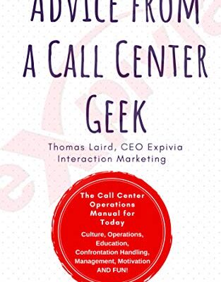 خرید و دانلود نسخه کامل کتاب Advice from a Call Center Geek: Rethinking Call Center Operations –  +  Pdf