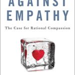 خرید و دانلود نسخه کامل کتاب Against Empathy: The Case for Rational Compassion –  +  Pdf