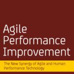 خرید و دانلود نسخه کامل کتاب Agile Performance Improvement: The New Synergy of Agile and Human Performance Technology