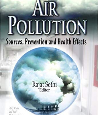 خرید و دانلود نسخه کامل کتاب Air Pollution:  Sources, Prevention and Health Effects (Air, Water and Soil Pollution Science and Technology Pollution Science, Technology and Abatement)