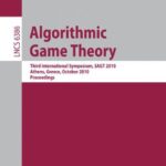 خرید و دانلود نسخه کامل کتاب Algorithmic Game Theory: Third International Symposium, SAGT 2010, Athens, Greece, October 18-20, 2010. Proceedings