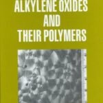 خرید و دانلود نسخه کامل کتاب Alkylene Oxides and Their Polymers –  PDF