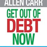 خرید و دانلود نسخه کامل کتاب Allen Carr’s Get Out of Debt Now: The Easy Way –  +  Pdf
