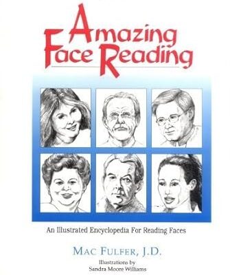 خرید و دانلود نسخه کامل کتاب Amazing Face Reading: An Illustrated Encyclopedia for Reading Faces –  Pdf