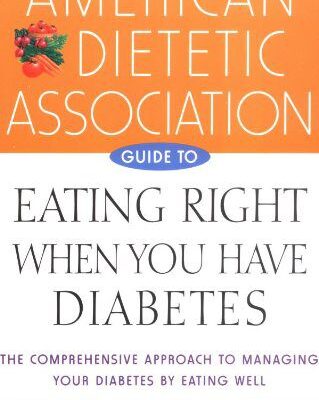 خرید و دانلود نسخه کامل کتاب American Dietetic Association Guide to Eating Right When You Have Diabetes –  PDF