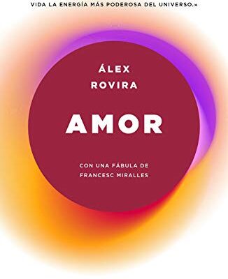 خرید و دانلود نسخه کامل کتاب Amor:  Con una fábula de Francesc Miralles (Autoayuda y superación) (Spanish Edition)[2019] –  +  pdf