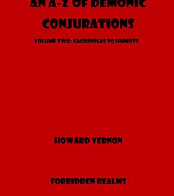 خرید و دانلود نسخه کامل کتاب An A-Z of Demonic Conjurations: Volume Two: Cacrinolas to Humots – + pdf