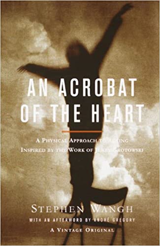 خرید و دانلود نسخه کامل کتاب An Acrobat of the Heart: A Physical Approach to Acting Inspired by the Work of Jerzy Grotowski – + Pdf_683eb37d436ba.jpeg خرید و دانلود نسخه کامل کتاب An Acrobat of the Heart: A Physical Approach to Acting Inspired by the Work of Jerzy Grotowski – + Pdf