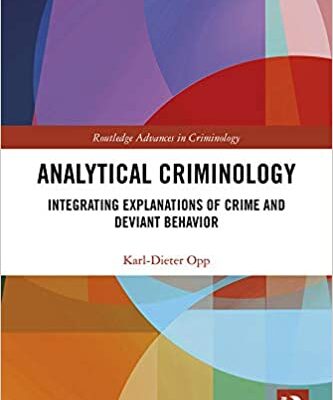 خرید و دانلود نسخه کامل کتاب Analytical Criminology:  Integrating Explanations of Crime and Deviant Behavior (Routledge Advances in Criminology) [2020] –  PDF