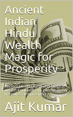 خرید و دانلود نسخه کامل کتاب Ancient Indian Hindu Wealth Magic for Prosperity: Ancient Hindu Occult and Magical wealth Knowledge to gain heavenly treasures and prosperity – + pdf_68460fdcbec36.jpeg خرید و دانلود نسخه کامل کتاب Ancient Indian Hindu Wealth Magic for Prosperity: Ancient Hindu Occult and Magical wealth Knowledge to gain heavenly treasures and prosperity – + pdf