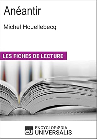 خرید و دانلود نسخه کامل کتاب Anéantir de Michel Houellebecq: “Les Fiches de Lecture d’Universalis” – + Pdf_68430dcd8e10f.jpeg خرید و دانلود نسخه کامل کتاب Anéantir de Michel Houellebecq: “Les Fiches de Lecture d’Universalis” – + Pdf