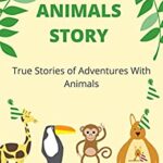 خرید و دانلود نسخه کامل کتاب ANIMAL’S STORIES: A True story of adventures with animals –  +  PDF